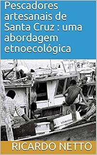 Livro Pescadores artesanais de Santa Cruz : uma abordagem etnoecológica