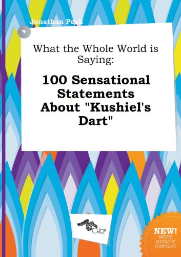 What the Whole World Is Saying: 100 Sensational Statements about Kushiel's Dart
