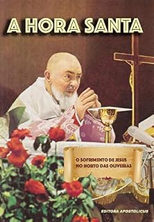Livro A Hora Santa: A agonia de Jesus no Horto das Oliveiras