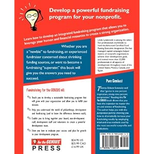 Fundraising for the GENIUS: The Only Book You'll Ever Need to Raise More Money and Support for Your Organization