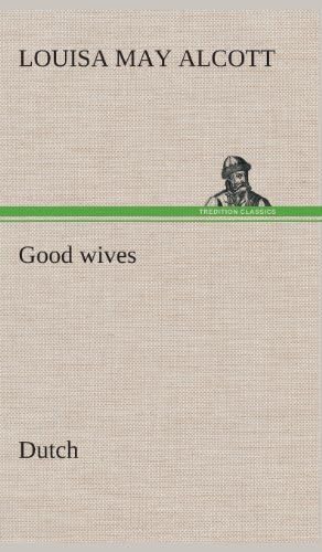 Good wives. Dutch (Dutch Edition)