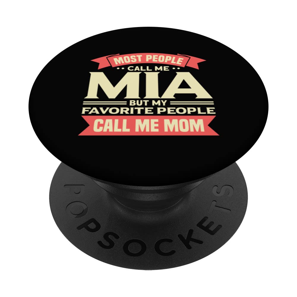 Most People Call Me Mia, My Favorite People Call Me Mom PopSockets Swappable PopGrip