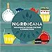 Nordicana: 100 Icons of Nordic Cool & Scandi Style by