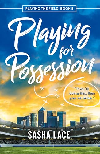 Playing for Possession (Playing the Field Book 5) en promo sur Amazon