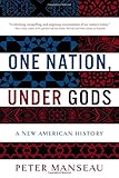 One Nation, Under Gods: A New American History