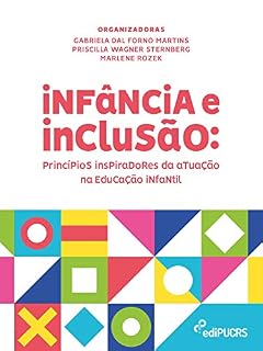 Livro Infância e inclusão: princípios inspiradores da atuação na educação infantil