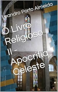 Livro O Livro Religioso II - Apocrifia Celeste