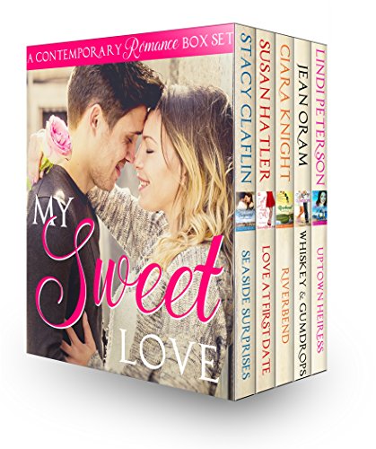 My Sweet Love (Contemporary Romance Boxed Set) by [Claflin, Stacy, Hatler, Susan, Knight, Ciara, Oram, Jean, Peterson, Lindi]
