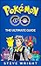 Pokémon Go: The Ultimate Guide: Step-by-Step Strategies for Pokémon Go Mastery (Pokémon Go Guide, FREE BONUS INSIDE, Tips, Tricks, Secrets, Hints, iOS, Android)