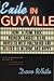 Exile in Guyville: How a Punk Rock Redneck Faggot Texan Moved to West Hollywood and Refused to Be Sh by
