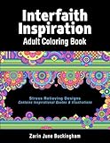 Interfaith Inspiration: Adult coloring book (Inspired Coloring) (Volume 1) by Zarin June Buckingham