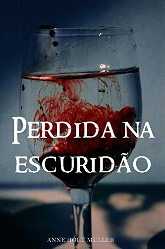 Perdida na escuridão (Portuguese Edition)