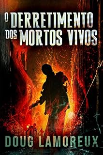 Livro O Derretimento dos Mortos Vivos