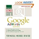 Ultimate Guide to Google AdWords: How to Access 100 Million People in 10 Minutes (Ultimate Series)