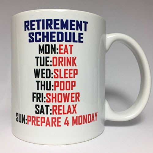 A157 Retirement Schedule Coffee Funny Joke 11oz White Ceramic Mug Cup Best Gift Birthday Special Present For Family Friend Father Mother