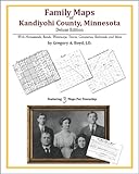Family Maps of Kandiyohi County, Minnesota, Deluxe Edition : With Homesteads, Roads, Waterways, Towns, Cemeteries, Railroads, and More, Boyd, Gregory A., 142031534X