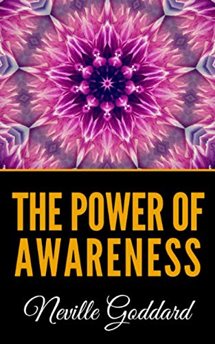 The Power Of Awareness by Neville Goddard