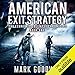 American Exit Strategy: The Economic Collapse Chronicles, Volume 1 by 