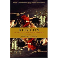 Rubicon: The Last Years of the Roman Republic book cover Rubicon: The Last Years of the Roman Republic book cover