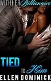 Tied to Him (With Her Billionaire Book 5)