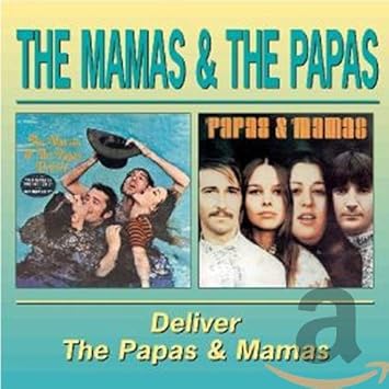 Deliver/The Papas & The Mamas