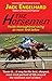 The Horsemen: Inside Thoroughbred Racing As Never Told Before by Jack Engelhard
