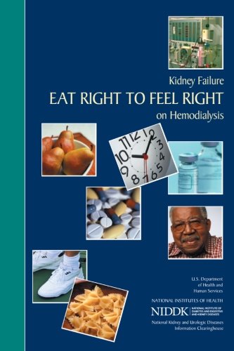 Kidney Failure:  Eat Right to Feel Right on Hemodialysis