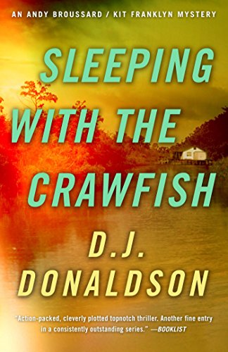Sleeping with the Crawfish (Andy Broussard/Kit Franklyn Mystery Book 6)