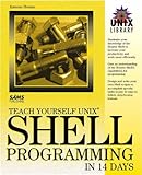 Teach Yourself Unix Shell Programming in 14 Days (Sams Teach Yourself) by