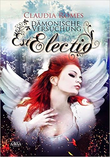 Est Electio Damonische Versuchung Amazon De Claudia Romes Bucher
