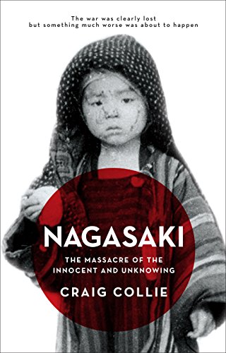 Nagasaki: The Massacre of the Innocent and Unknowing at Amazon