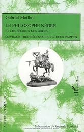 Le  philosophe nègre, et les secrets des Grecs