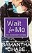 Wait for Me (Montgomery Brothers Book 1)