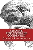 Grandes Pensadores de Occidente II: Del Renacimiento a la Posmodernidad (Spanish Edition)