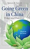 Image de Going Green in China: Policy and Potential (China in the 21st Century: Environmental Science, Engineering and Technology)