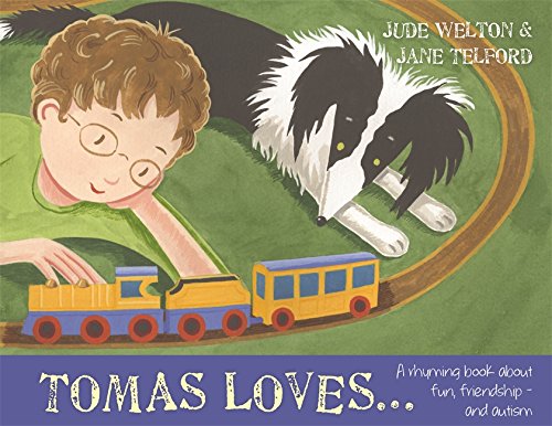 Tomas Loves...: A rhyming book about fun, friendship - and autism