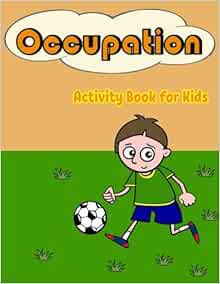 Occupation Activity Book For Kids: Fun Occupation Theme Activities for