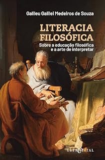 Livro LITERACIA FILOSÓFICA: Sobre a educação filosófica e a arte de interpretar