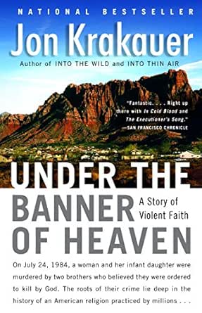 Under The Banner Of Heaven A Story Of Violent Faith Kindle Edition By Krakauer Jon Religion Spirituality Kindle Ebooks Amazon Com