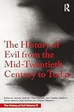 Jerome Gellman, "The History of Evil from the Mid-Twentieth Century to Today: 1950-2018" (Routledge, 2018)