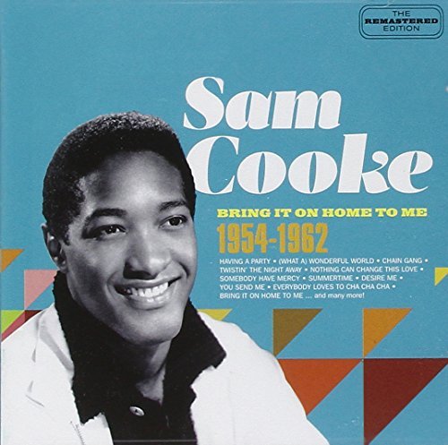 Sam Cooke: Bring It On Home To Me