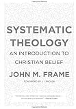 Systematic Theology: An Introduction to Christian Belief