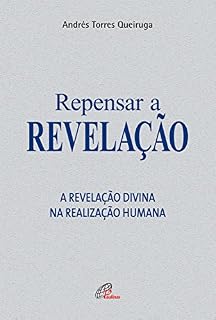 Livro Repensar a revelação: A revelação divina na realização humana
