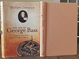 Front cover for the book The life of George Bass : surgeon and sailor of the enlightenment by Miriam Estensen