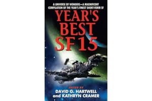 Year's Best SF 15: The 15th Annual Collection of Must-Read Science Fiction Short Stories (Year's Best Science Fiction)