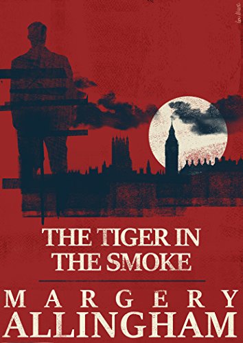The Tiger in the Smoke (The Albert Campion Mysteries) by [Allingham, Margery]