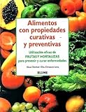 Alimentos Con Propiedades Curativas y Preventivas (Spanish Edition) by 