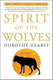 Spirit of the Wolves: A Novel (The Wolf Chronicles) by 