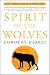 Spirit of the Wolves: A Novel (The Wolf Chronicles) by 