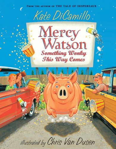 Mercy Watson: Something Wonky This Way Comes